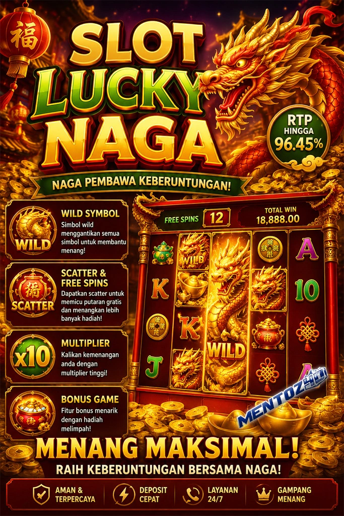 Slot Lucky Naga: Panduan Lengkap Fitur, RTP, dan Strategi Bermain